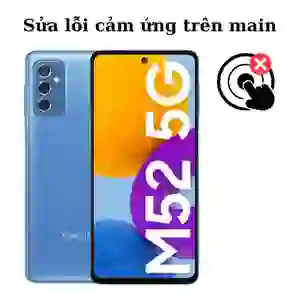 Sửa main - IC Hiển thị cảm ứng Samsung Galaxy M52