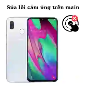 Sửa main - IC Hiển thị cảm ứng Samsung Galaxy A40
