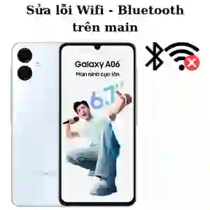 Sửa main - IC Wifi Bluetooth Samsung Galaxy A06