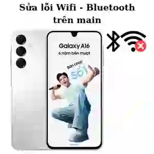 Sửa main - IC Wifi Bluetooth Samsung Galaxy A16