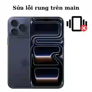 Sửa main - IC rung iPhone 17 Pro Max