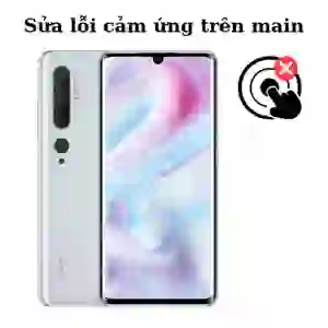 Sửa main - IC Hiển thị cảm ứng Xiaomi Mi Note 10