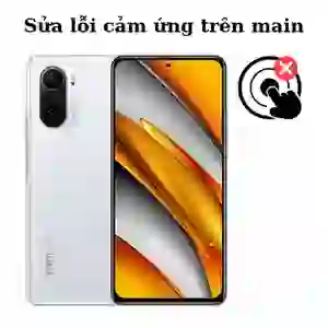 Sửa main - IC Hiển thị cảm ứng Xiaomi Poco F3
