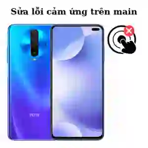 Sửa main - IC Hiển thị cảm ứng Xiaomi Poco X2