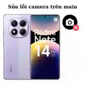 Sửa main - IC Camera Xiaomi Redmi Note 14 Pro
