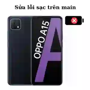 Sửa main - IC Sạc Oppo A15