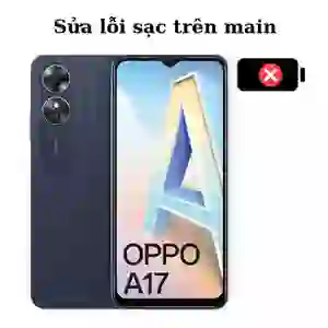 Sửa main - IC Sạc Oppo A17