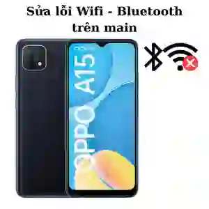 Sửa main - IC Wifi Bluetooth Oppo A15