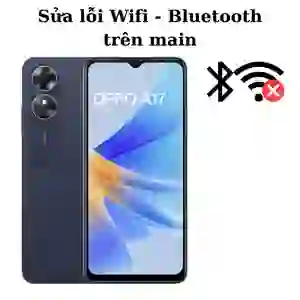 Sửa main - IC Wifi Bluetooth Oppo A17