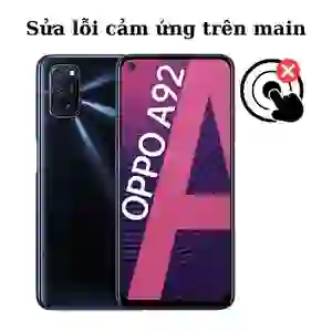 Sửa main - IC Hiển thị cảm ứng Oppo A92