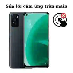 Sửa main - IC Hiển thị cảm ứng Oppo A55S