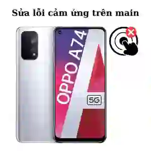 Sửa main - IC Hiển thị cảm ứng Oppo A74 5G