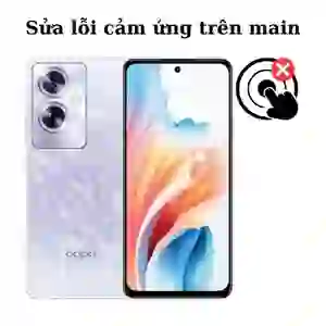 Sửa main - IC Hiển thị cảm ứng Oppo A79