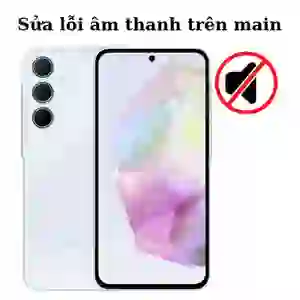 Sửa main - IC Audio Samsung Galaxy A35
