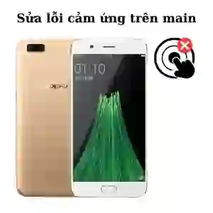 Sửa main - IC Hiển thị cảm ứng Oppo R11