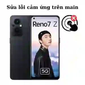 Sửa main - IC Hiển thị cảm ứng Oppo Reno 7Z 5G