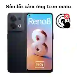 Sửa main - IC Hiển thị cảm ứng Oppo Reno 8 5G