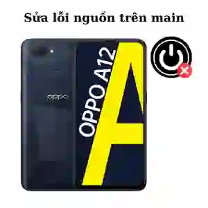 Sửa main - IC Nguồn Oppo A12