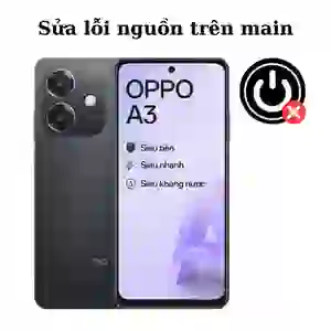 Sửa main - IC Nguồn Oppo A3