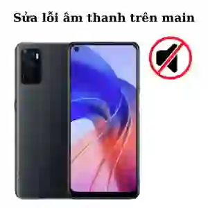 Sửa main - IC Audio Oppo A55S