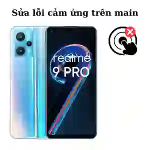 Sửa main - IC Hiển thị cảm ứng Realme 9 Pro