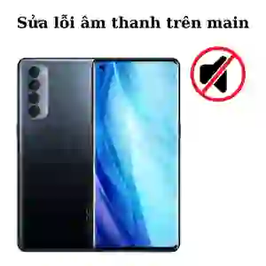 Sửa main - IC Audio Oppo Reno 4 Pro