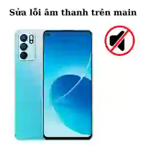 Sửa main - IC Audio Oppo Reno 6