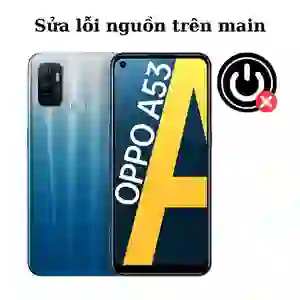Sửa main - IC Nguồn Oppo A53