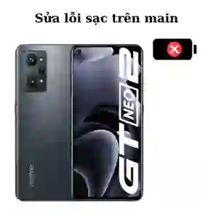 Sửa main - IC Sạc Realme GT Neo 2