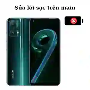 Sửa main - IC Sạc Realme 9 Pro