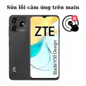 Sửa main - IC Hiển thị cảm ứng ZTE Blade V50 Design