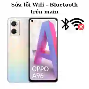Sửa main - IC Wifi Bluetooth Oppo A96