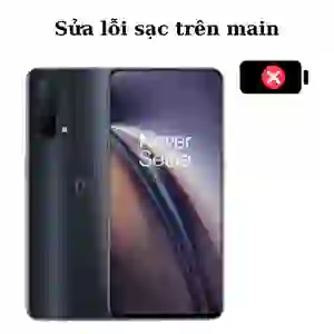 Sửa main - IC Sạc OnePlus Nord CE