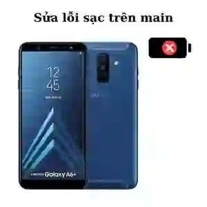 Sửa main - IC Sạc Samsung Galaxy A6 Plus