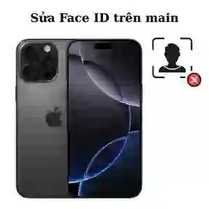 Sửa main - Face ID iPhone 16 Pro Max