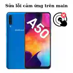 Sửa main - IC Hiển thị cảm ứng Samsung Galaxy A50
