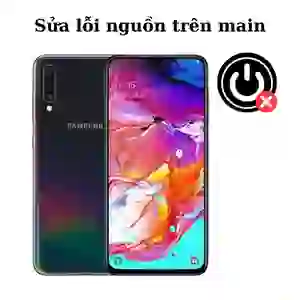 Sửa main - IC nguồn Samsung Galaxy A70