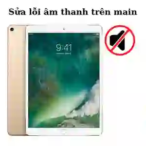 Sửa main - ic audio iPad Pro 10.5