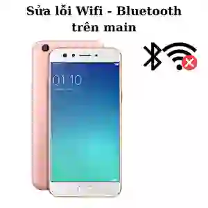 Sửa main - IC Wifi Bluetooth Oppo F3
