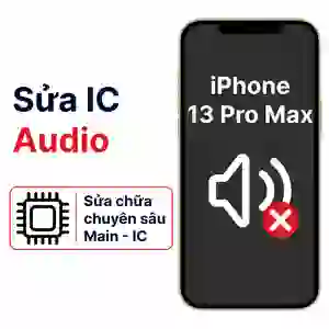 Sửa main - IC Audio iPhone 13 Pro Max