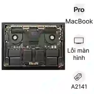 Sửa main - Lỗi màn hình MacBook Pro 16 Inch A2141 2019