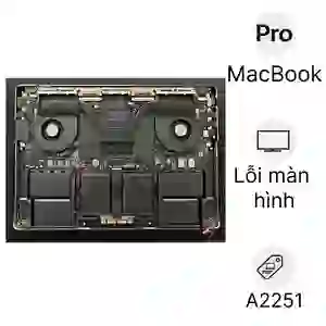 Sửa main - Lỗi màn hình MacBook Pro A2251 2020