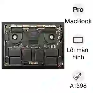 Sửa main - Lỗi màn hình MacBook Pro 15 Inch A1398 2013/2014/2015