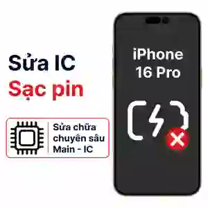 Sửa main - IC Sạc iPhone 16 Pro