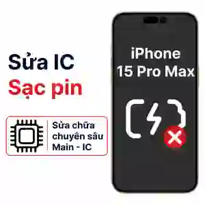 Sửa main - IC Sạc iPhone 15 Pro Max