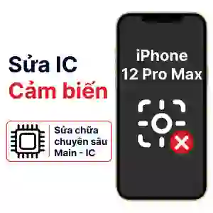 Sửa main - IC Cảm biến iPhone 12 Pro Max