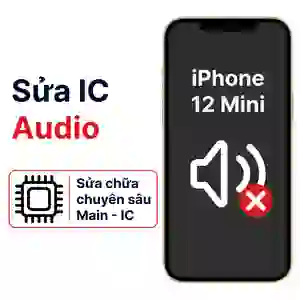 Sửa main - IC Audio iPhone 12 Mini