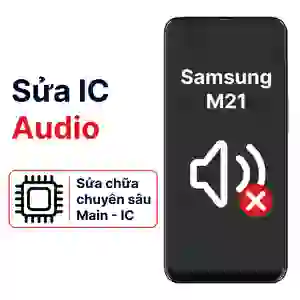 Sửa main - IC Audio Samsung Galaxy M21
