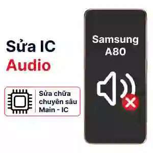 Sửa main - IC Audio Samsung Galaxy A80
