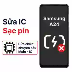Sửa main - IC Sạc Samsung Galaxy A24